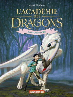 cover image of L'académie des dragons (Tome 5)--Kai et Ombre d'Os